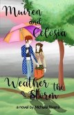 Muiren and Celosia Weather The Storm (eBook, ePUB)