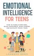 Emotional Intelligence for Teens,... - Bild 1