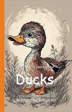 It's Time to Learn about Ducks (eBook, ePUB) - Walter the Educator