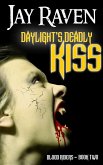 Daylight's Deadly Kiss: Blood Riders Book Two (eBook, ePUB)