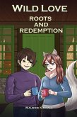 Roots and Redemption (Wild Love, #2) (eBook, ePUB)