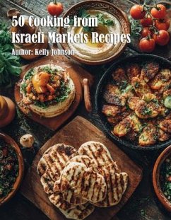 Cover 50 Cooking from Israeli Markets Recipes (eBook, ePUB)