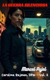 La Guerra Silenciosa (Carolina Rajman, DPM, #2) (eBook, ePUB) La Guerra Silenciosa (Carolina Rajman, DPM, #2) (eBook, ePUB)