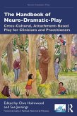 The Handbook of Neuro-Dramatic-Play (eBook, PDF) The Handbook of Neuro-Dramatic-Play (eBook, PDF)