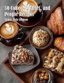 50 Coffee, Pastries, and People Recipes (eBook, ePUB) 50 Coffee, Pastries, and People Recipes (eBook, ePUB)
