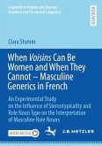 When Voisins Can Be Women and When They Cannot - Masculine Generics in French (eBook, PDF)