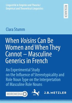 When Voisins Can Be Women and When They Cannot - Masculine Generics in French (eBook, PDF) - Stumm, Clara