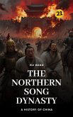 The Northern Song Dynasty: A History of China (eBook, ePUB)