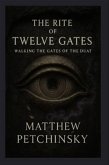 The Rite of Twelve Gates (eBook, ePUB) The Rite of Twelve Gates (eBook, ePUB)