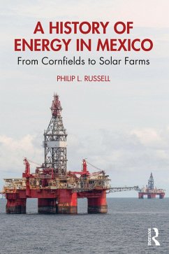 A History of Energy in Mexico (eBook, ePUB) - Russell, Philip L. A History of Energy in Mexico (eBook, ePUB) - Russell, Philip L.