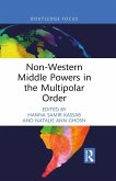 Non-Western Middle Powers in the Multipolar Order (eBook, ePUB)