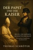 Der Papst und der Kaiser Pius VII. und Napoleon im Schatten der Macht (eBook, ePUB) Der Papst und der Kaiser Pius VII. und Napoleon im Schatten der Macht (eBook, ePUB)