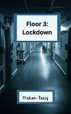 Floor 3: Lockdown (eBook, ePUB)
