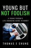 Young But Not Foolish: A Young Person's Life-changing Guide to Money (eBook, ePUB)