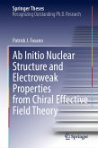 Ab Initio Nuclear Structure and Electroweak Properties from Chiral Effective Field Theory (eBook, PDF)