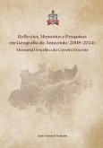 Reflexões, Memórias E Pesquisas Em Geografia Da Amazônia (2008-2024) (eBook, ePUB)