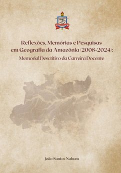 Cover Reflexões, Memórias E Pesquisas Em Geografia Da Amazônia (2008-2024) (eBook, ePUB)