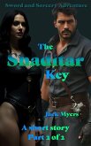 The Shaditar Key - Part Two of Two (The Adventures of Callan the Lucky, #2) (eBook, ePUB) The Shaditar Key - Part Two of Two (The Adventures of Callan the Lucky, #2) (eBook, ePUB)