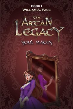 The Artan Legacy: Soul Mates (eBook, ePUB) - Pace, William