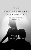 The Anti-Feminist Manifesto: The Hidden Costs of the Gender War (eBook, ePUB)
