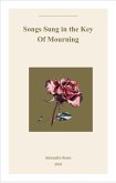Songs Sung In The Key Of Mourning (eBook, ePUB)