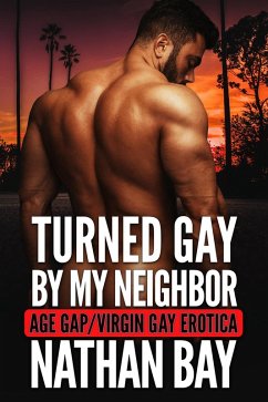 Turned Gay by My Neighbor (eBook, ePUB) - Bay, Nathan