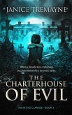 The Charterhouse of Evil (Haunting Clarisse, #5) (eBook, ePUB) The Charterhouse of Evil (Haunting Clarisse, #5) (eBook, ePUB)