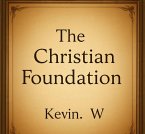 The Christian Foundation (eBook, ePUB) The Christian Foundation (eBook, ePUB)