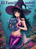 El Familiar Axolotl Novela Gráfica Parte 1 (Twisted Fairytales Collection, #34) (eBook, ePUB)