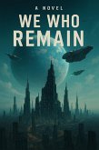 We Who Remain (eBook, ePUB) We Who Remain (eBook, ePUB)