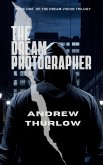 The Dream Photographer (Dream Vision Trilogy, #1) (eBook, ePUB)