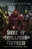 Siege of Skullpeak Fortress (Doombringer, #1) (eBook, ePUB) Siege of Skullpeak Fortress (Doombringer, #1) (eBook, ePUB)