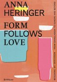 Form Follows Love (English edition) (eBook, PDF)