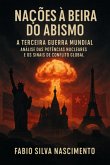 Nações À Beira Do Abismo - A Terceira Guerra Mundial (eBook, ePUB) Nações À Beira Do Abismo - A Terceira Guerra Mundial (eBook, ePUB)