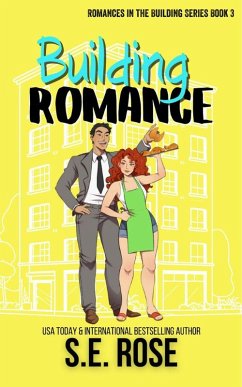 Building Romance (Romances in the Building, #3) (eBook, ePUB) - Rose, S. E.