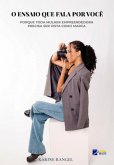 O Ensaio Que Fala Por Você (eBook, ePUB)