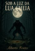 Sob A Luz Da Lua Cheia (eBook, ePUB)