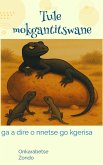 Tule mokgantitswane (eBook, ePUB)