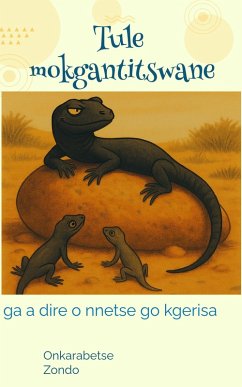 Tule mokgantitswane (eBook, ePUB) - Zondo, Onkarabetse