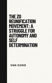 The Zo Reunification Movement: A Struggle For Autonomy And Self Determination (eBook, ePUB)