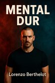 Mental dur (eBook, ePUB) Mental dur (eBook, ePUB)