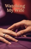 Watching My Wife (eBook, ePUB)
