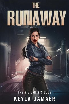 The Runaway (The Vigilante's Code, #3) (eBook, ePUB) - Damaer, Keyla