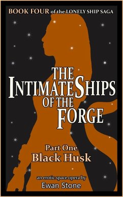 Black Husk (The Intimate Ships of the Forge, Part 1) (eBook, ePUB) - Stone, Ewan