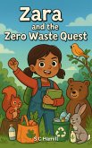 Zara and the Zero Waste Quest (eBook, ePUB) Zara and the Zero Waste Quest (eBook, ePUB)