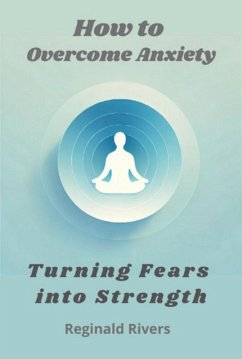 Cover How To Overcome Anxiety (eBook, ePUB)