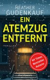 Ein Atemzug entfernt (eBook, ePUB) Ein Atemzug entfernt (eBook, ePUB)