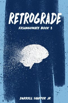 Retrograde (Exsanguinate, #3) (eBook, ePUB) - Shaffer, Darrell