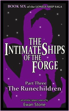 The Runechildren (The Intimate Ships of the Forge, Part 3) (eBook, ePUB) - Stone, Ewan The Runechildren (The Intimate Ships of the Forge, Part 3) (eBook, ePUB) - Stone, Ewan