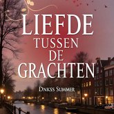 Liefde Tussen de Grachten (eBook, ePUB) Liefde Tussen de Grachten (eBook, ePUB)